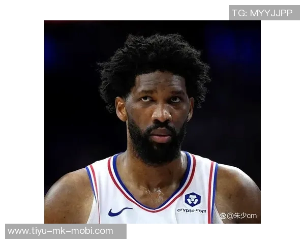 皮尔斯称76人如06年热火马克西潜力无限恩比德无需单打独斗