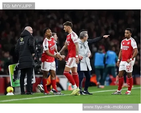 阿森纳面临挑战本怀特或将缺阵四到六周影响球队表现